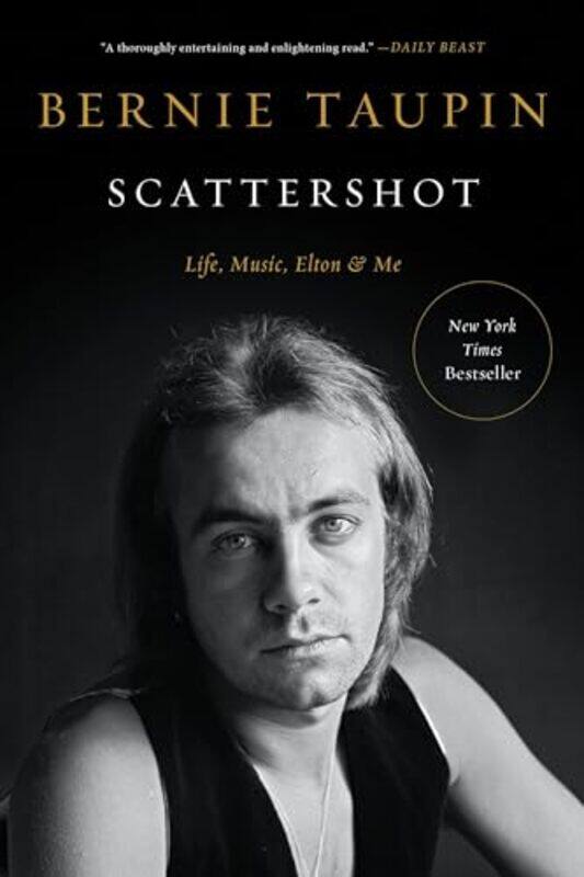 

Scattershot Life Music Elton And Me By Taupin Bernie - Paperback