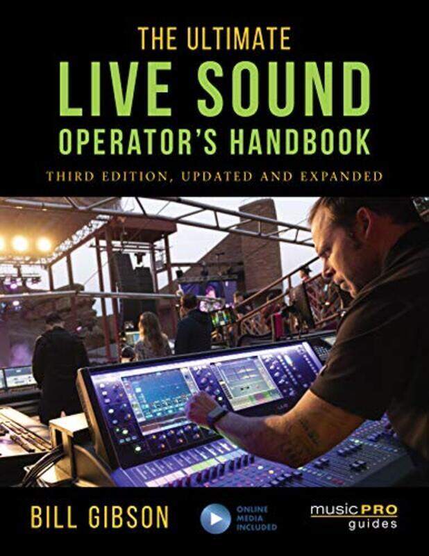 

The Ultimate Live Sound Operator Handbook Paperback by Gibson, Bill