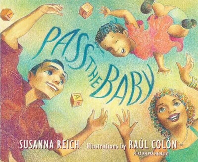 

Pass the Baby by Susanna ReichRaul Colon-Hardcover