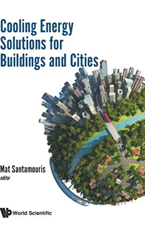 

Cooling Energy Solutions For Buildings And Cities by Martin Writer editor and teacher Cutts-Hardcover