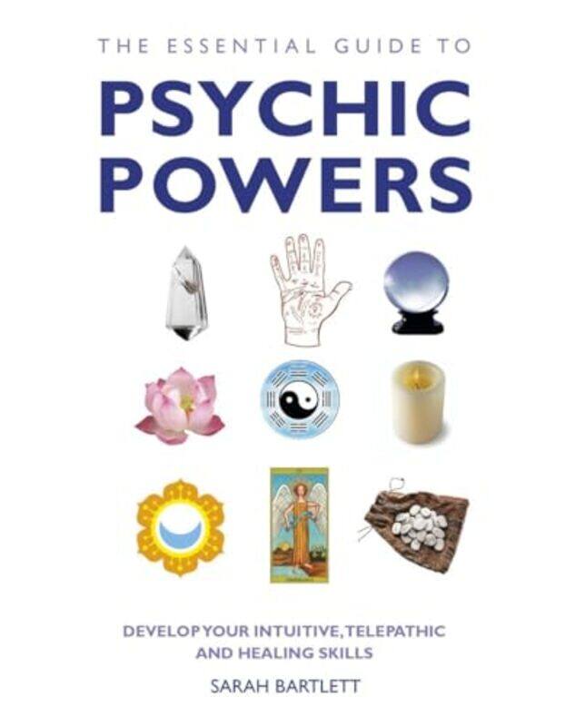 

The Essential Guide to Psychic Powers by Sarah Bartlett-Paperback