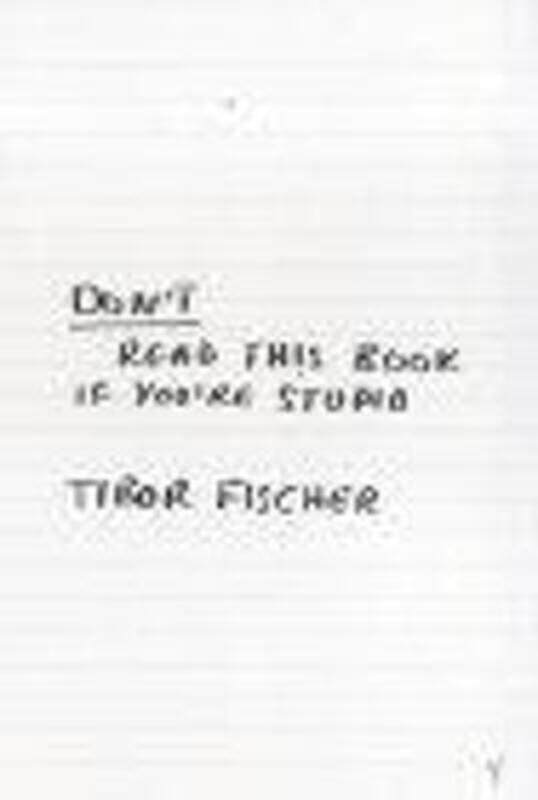 

Don't Read This Book If You're Stupid.paperback,By :Tibor Fischer