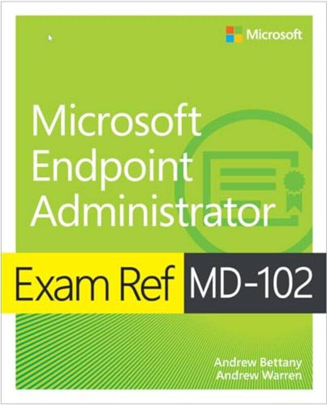 

Exam Ref MD102 Microsoft Endpoint Administrator by Paulina PietrzakMichal Kornacki-Paperback