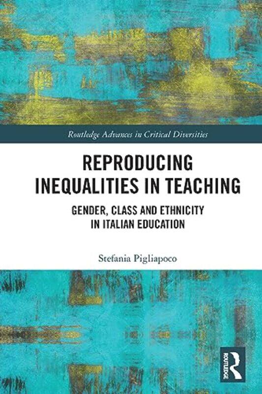 

Reproducing Inequalities in Teaching by Craig Ferguson-Paperback