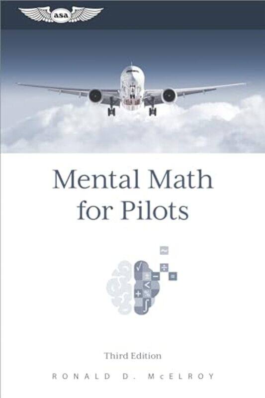 

Mental Math For Pilots A Study Guide By Mcelroy, Ronald D Paperback