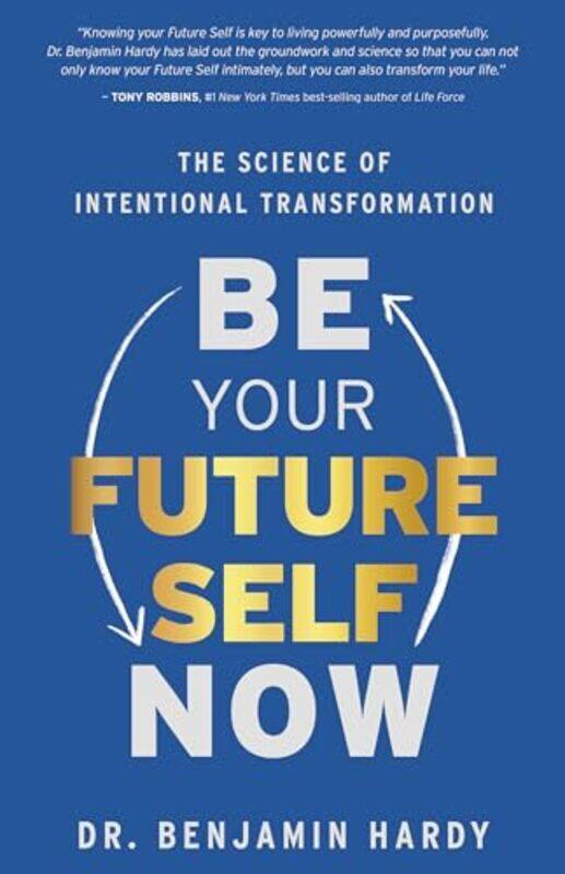 

Be Your Future Self Now By Hardy Benjamin - Paperback