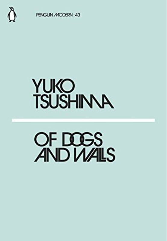 

Of Dogs and Walls by Tsushima, Yuko - Paperback