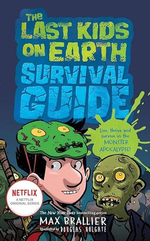 

Last Kids On Earth Survival Guide by Max Brallier Paperback