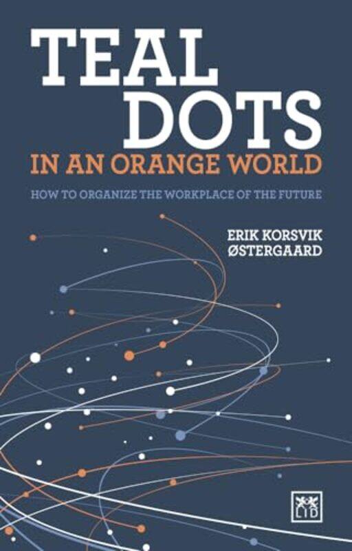 

Teal Dots in an Orange World by Erik Korsvik Ostergaard-Paperback