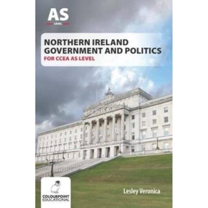 

Northern Ireland Government and Politics for CCEA AS Level by Rodney J Decker-Paperback