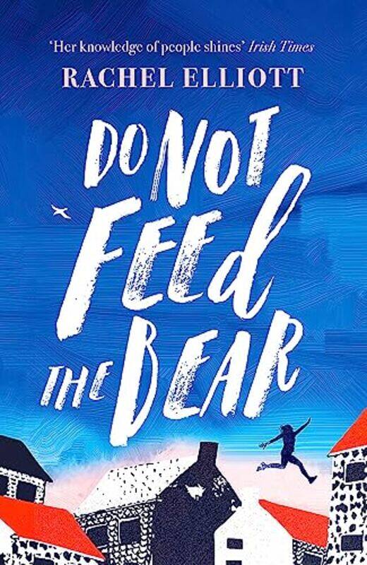 

Do Not Feed the Bear by Rachel Elliott-Paperback