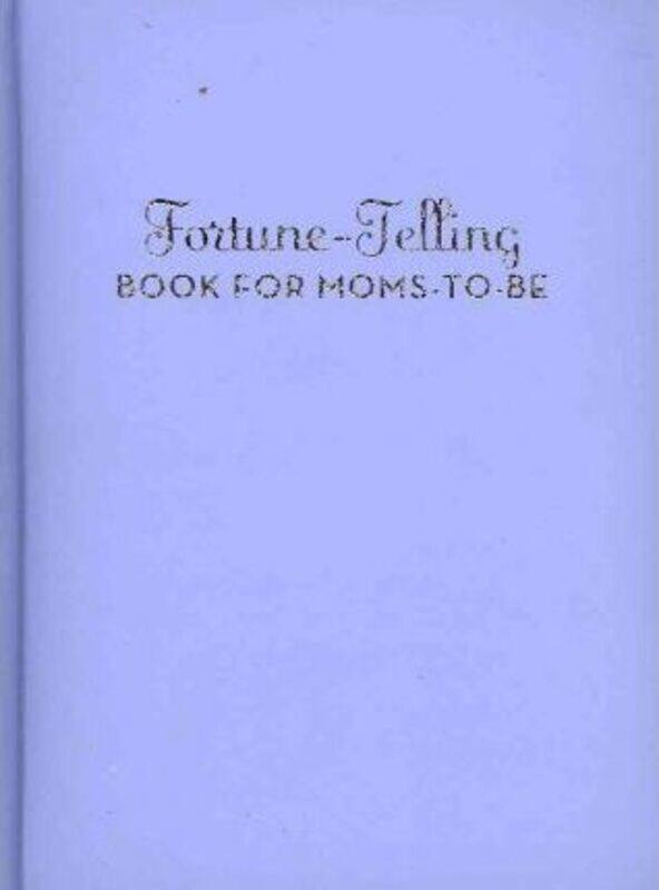 

Fortune-Telling Book for Moms-to-Be.Hardcover,By :Carey Jones