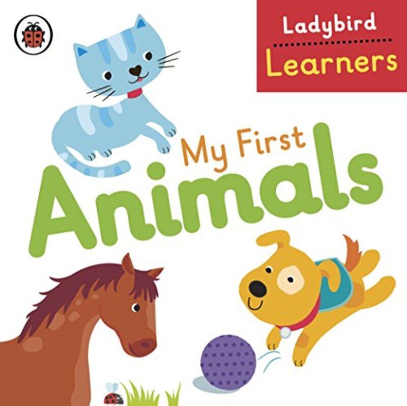 

My First Animals: Ladybird Learners , Paperback by Ladybird