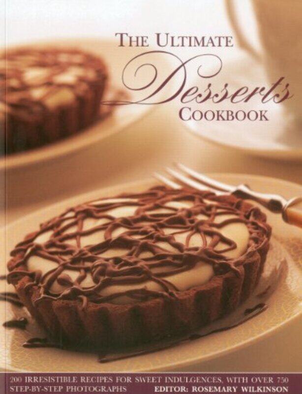 

The Ultimate Desserts Cookbook,Paperback,By:Rosemary Wilkinson