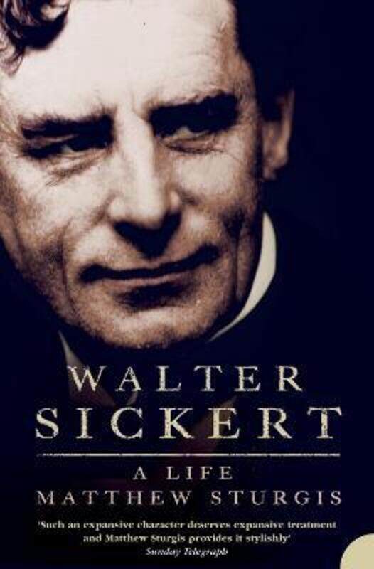 

Walter Sickert: A Life.paperback,By :Sturgis, Matthew