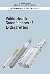 Public Health Consequences of E Cigarettes by National Academies of Sciences Engineering and Medicine Health and Medicine Division Board on Paperback