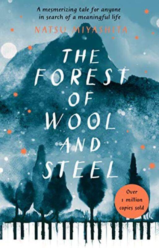 

The Forest Of Wool And Steel Winner Of The Japan Booksellers Award by Miyashita, Natsu - G..Paperback