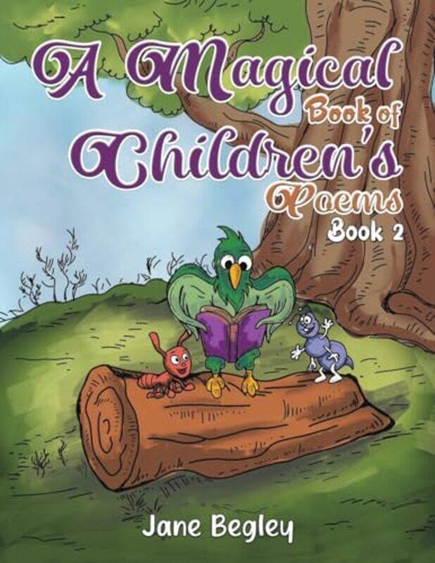 

A Magical Book of Childrens Poems Book 2 by Jane Begley-Paperback