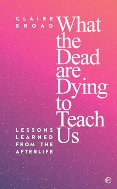 

What the Dead Are Dying to Teach Us by Homer-Paperback