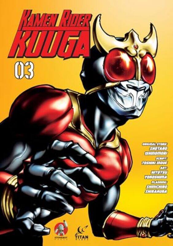 

Kamen Rider Kuuga Vol 3 by Shotaro IshinomoriToshiki InoueHitotsu Yokoshima-Paperback