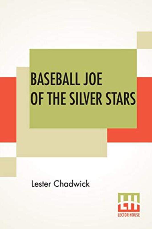 

Baseball Joe Of The Silver Stars by Lester Chadwick-Paperback