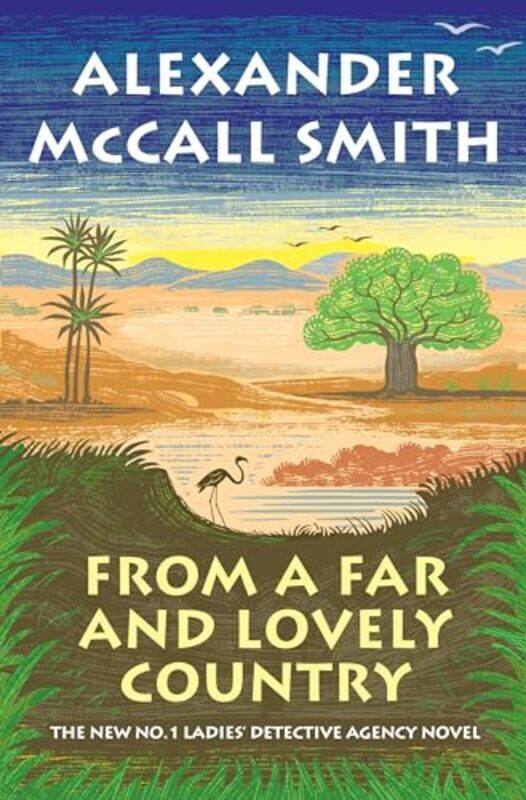 

From a Far and Lovely Country No 1 Ladies Detective Agency 24 by McCall Smith, Alexander - Hardcover