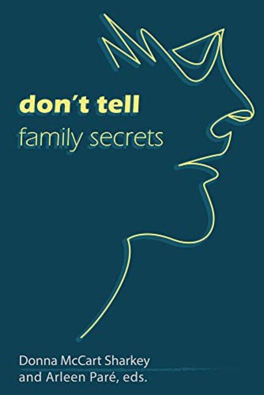 

Dont Tell Family Secrets by Donna McCart SharkeyArleen Pare-Paperback