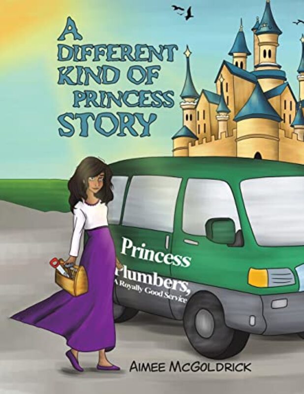 

A different kind of Princess story by Aimee McGoldrick-Paperback