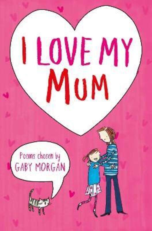 

I Love My Mum.paperback,By :Gaby Morgan