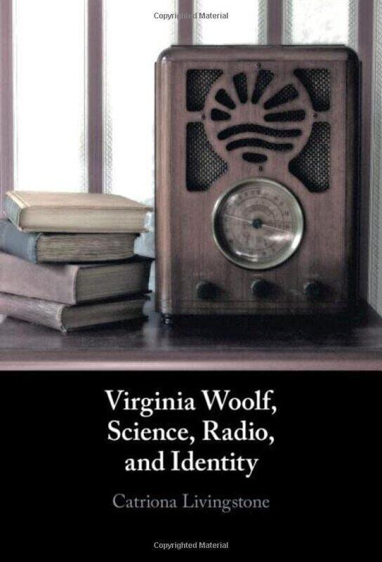 

Virginia Woolf Science Radio and Identity by Catriona Livingstone-Hardcover