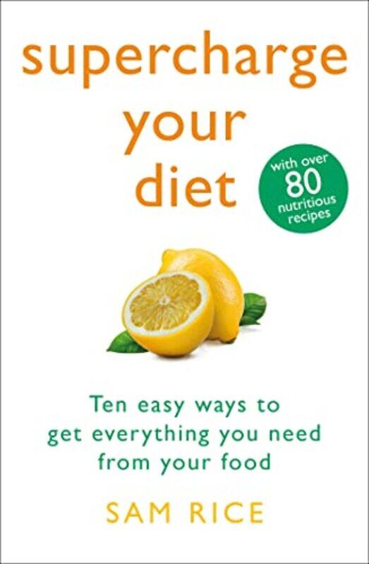 

Supercharge Your Diet by Sam Rice-Paperback
