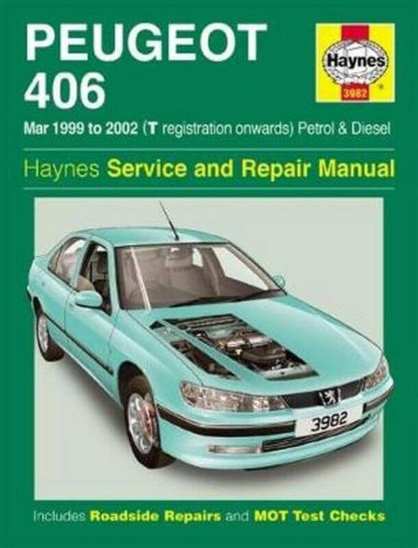 

Peugeot 406 Petrol and Diesel Mar 99 02 T to 52 by Haynes Publishing-Paperback