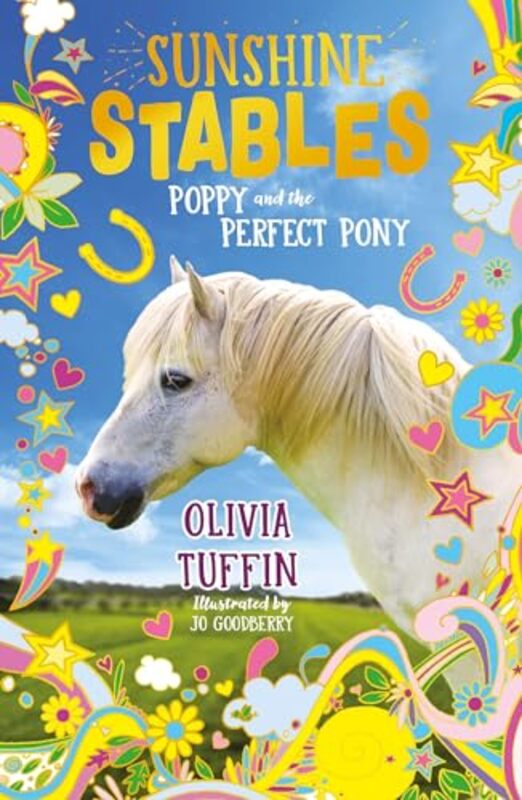 

Sunshine Stables Poppy and the Perfect Pony by Olivia TuffinJo Goodberry-Paperback