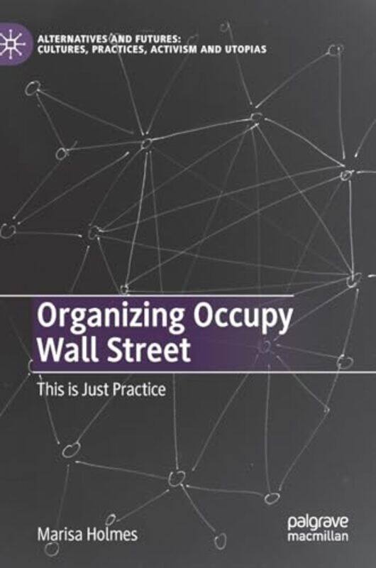 

Organizing Occupy Wall Street by Philip D Round-Hardcover