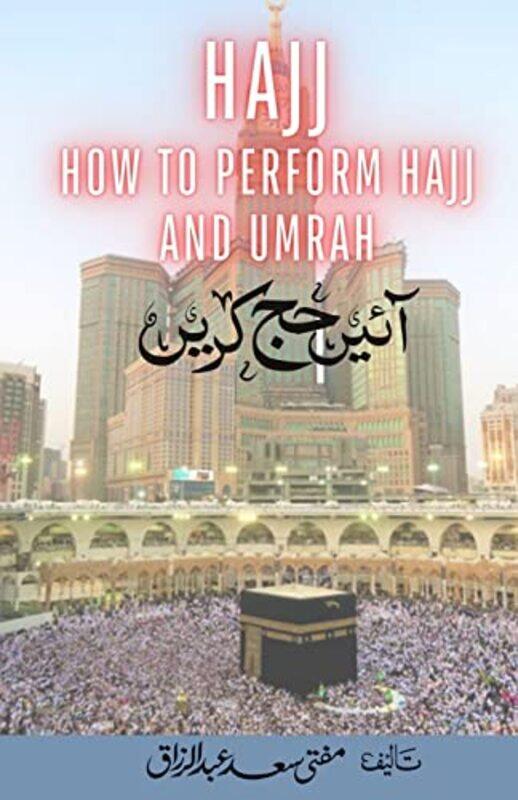 

Hajj How to Perform Hajj & Umrah Aaye Hajj Kare by Sam HeughanGraham McTavish-Paperback