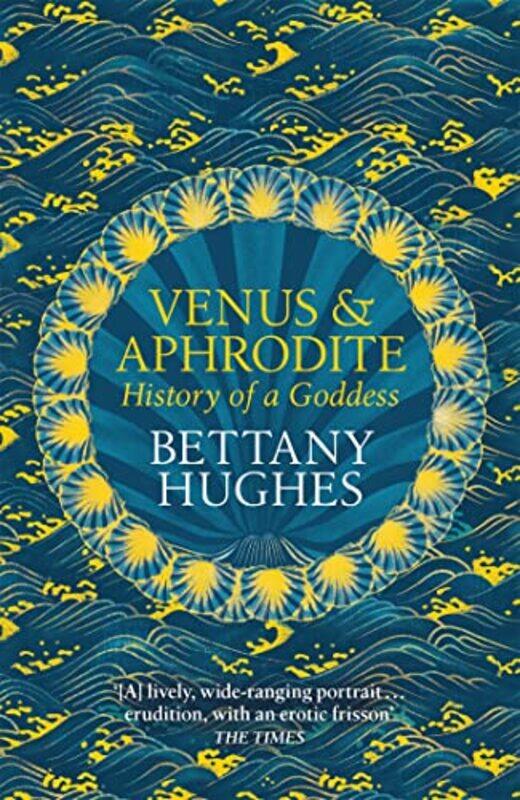 

Venus and Aphrodite by Bettany Hughes-Paperback
