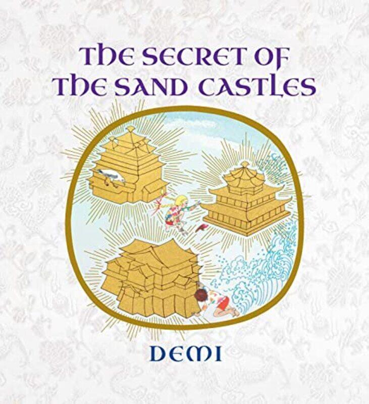 

The Secret of the Sand Castles , Hardcover by Demi