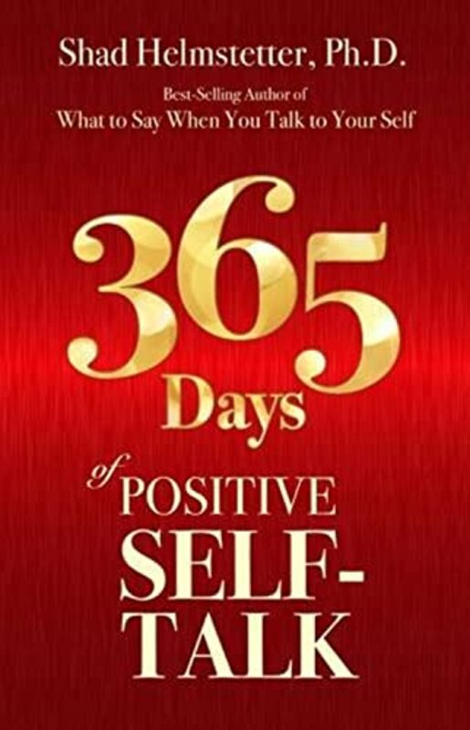 365 Days of Positive Self-Talk,Paperback,By:Helmstetter Ph D, Shad