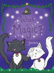 What Is Magic? by Jessica Rose Cole-Hardcover