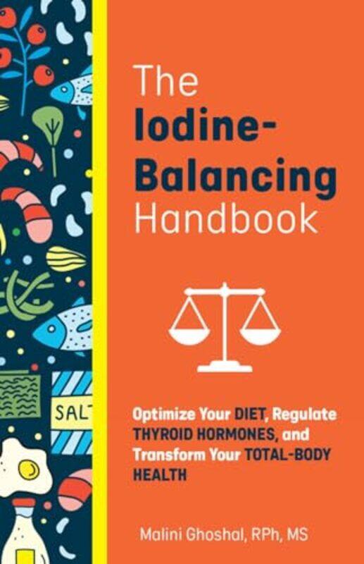 

The IodineBalancing Handbook by Malini Ghoshal-Paperback