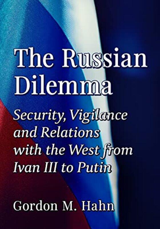 

The Russian Dilemma by Gordon M Hahn-Paperback