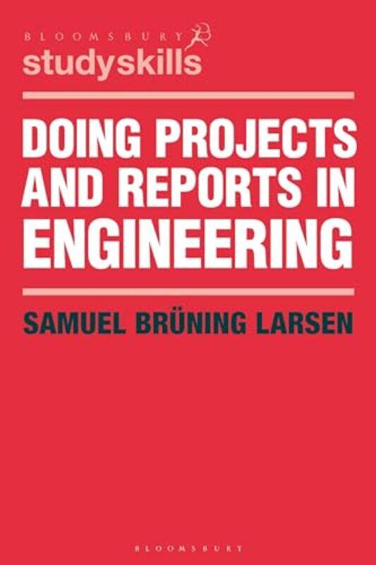 

Doing Projects and Reports in Engineering by Adam ArthurKevin FoleyC Wayne Hamm-Paperback