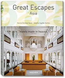 The Hotel Book: Great Escapes Asia, Paperback Book, By: Christiane Reiter