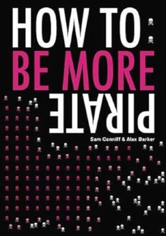 

How To Be More Pirate by Sam ConniffAlex Barker-Paperback