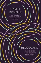 Helgoland Making Sense of the Quantum Revolution by Rovelli, Carlo - Segre, Erica - Carnell, Simon Paperback