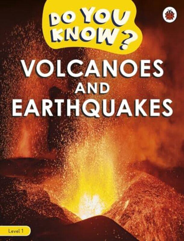 

Do You Know Level 1 Volcanoes and Earthquakes by Ladybird-Paperback