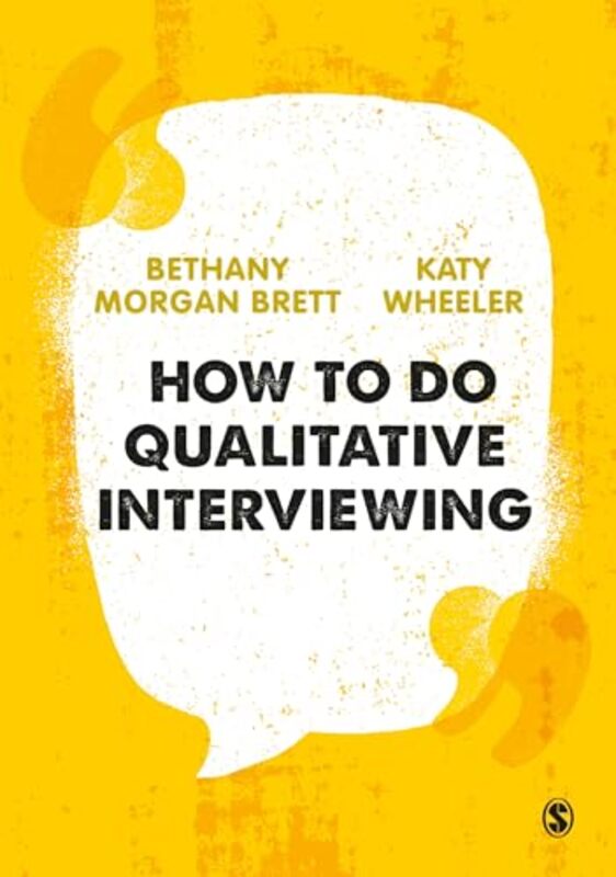 How to Do Qualitative Interviewing by Bethany Rowan Morgan BrettKathryn Wheeler-Paperback