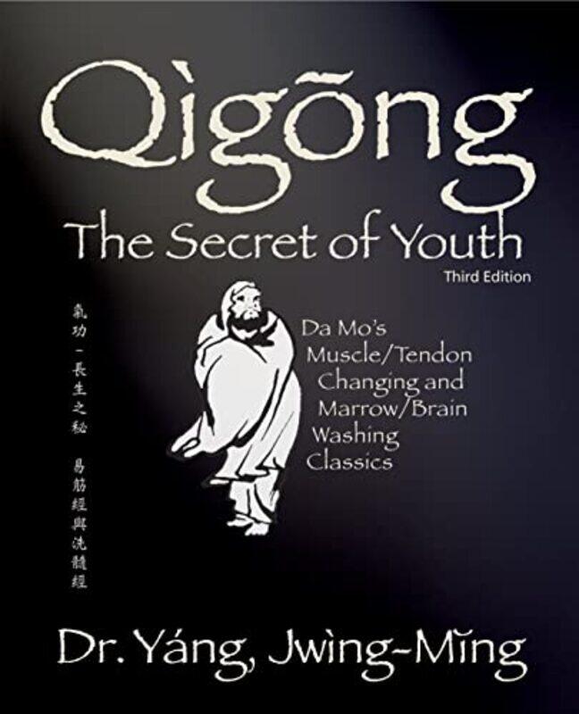 

Qigong Secret Of Youth by Dr Jwing-Ming, PhD Yang-Paperback