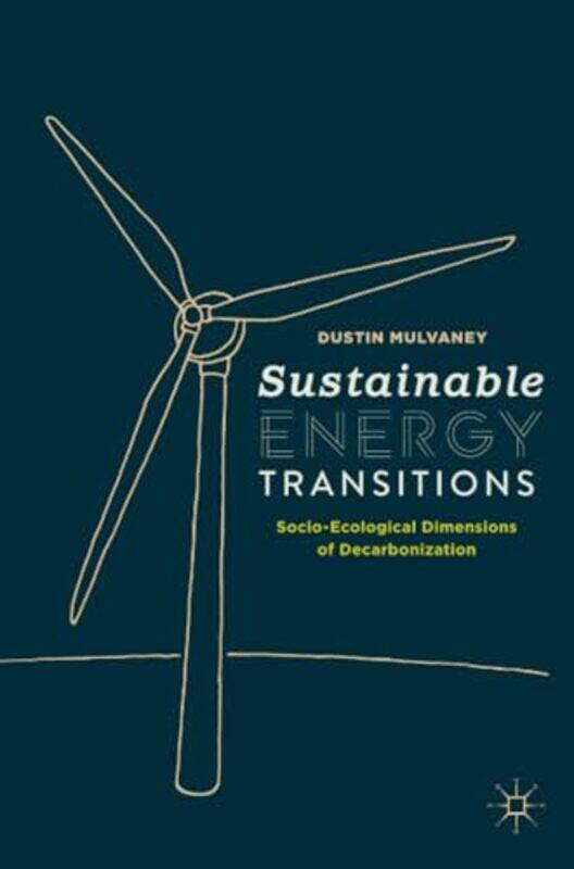 

Sustainable Energy Transitions by Dustin Mulvaney-Paperback
