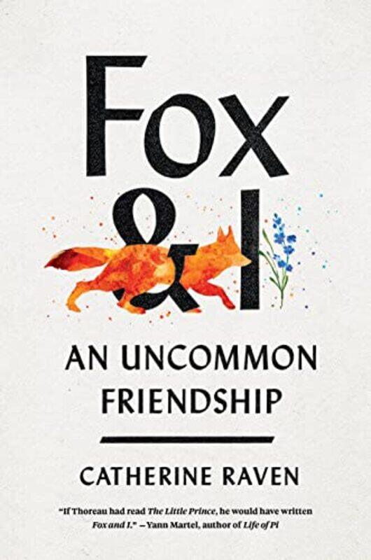 

Fox And I An Uncommon Friendship by Raven, Catherine - Hardcover